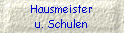 Hausmeister u. 
 Schulen