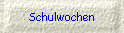 Schulwochen